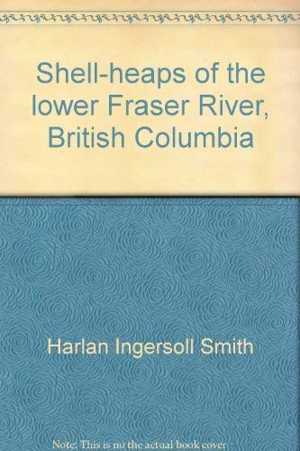 9780404581206: shell-heaps_of_the_lower_fraser_river,_british_columbia