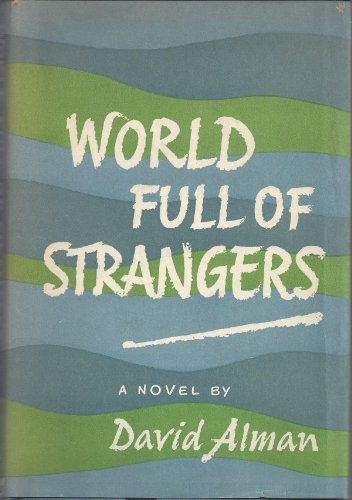 Stock image for World Full of Strangers (The Labor Movement in Fiction and Non-Fiction) for sale by Marbus Farm Books