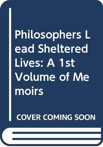 Beispielbild fr Philosophers Lead Sheltered Lives. zum Verkauf von Yushodo Co., Ltd.