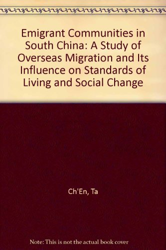 Emigrant Communities in South China: A Study of Overseas Migration and Its Influence on Standards of Living and Social Change (9780404595159) by Ch'En, Ta; Chen, Da; Lasker, Bruno