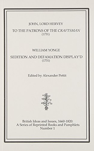 Stock image for TO THE PATRONS OF THE CRAFTSMAN (1731) ; SEDITION AND DEFAMATION DISPLAY'D (1731) . for sale by Nelson & Nelson, Booksellers