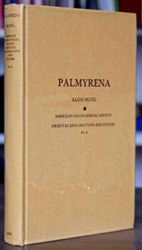 Palmyrena: A topographical itinerary (9780404602345) by Musil, Alois