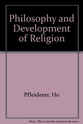 Philosophy and Development of Religion (9780404604707) by Pfleiderer, Ho; Pfleiderer, Otto
