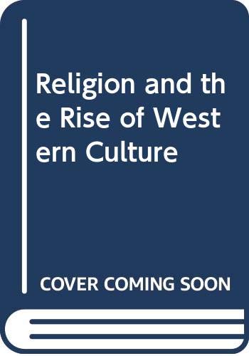 Beispielbild fr Religion and the Rise of Western Culture: Gifford Lectures, delivered in the University of Edinburgh, 1948-1949. zum Verkauf von Yushodo Co., Ltd.