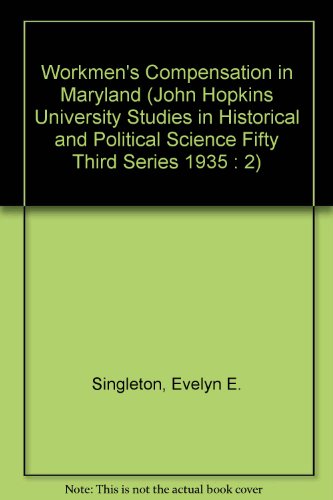 9780404612689: Workmen's Compensation in Maryland (John Hopkins University Studies in Historical and Political Science Fifty Third Series 1935 : 2)