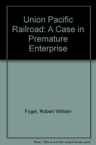 9780404613396: Union Pacific Railroad: A Case in Premature Enterprise