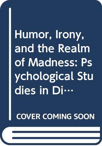 9780404614898: Humor, Irony, and the Realm of Madness: Psychological Studies in Dickens, Butler, and Others
