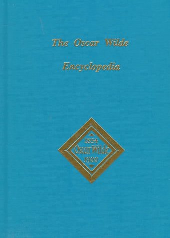 9780404614980: The Oscar Wilde Encyclopedia: No. 18 (AMS Studies in the Nineteenth-century)