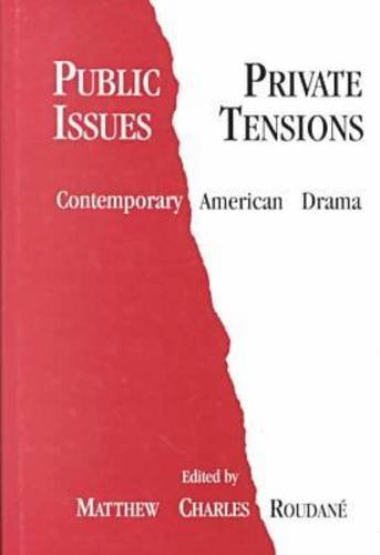 Stock image for Public Issues, Private Tensions: Contemporary American Drama for sale by Anybook.com