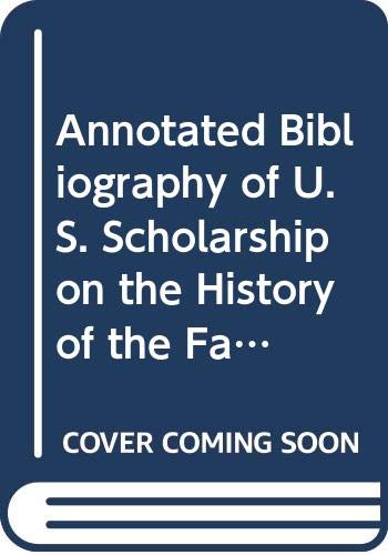 Beispielbild fr An Annoted Bibliography of U. S. Scholarship on the History of the Family zum Verkauf von Better World Books