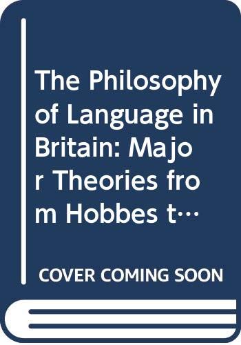 Stock image for The Philosophy of Language in Britain: Major Theories from Hobbes to Thomas Reid (Volume 2) for sale by Anybook.com