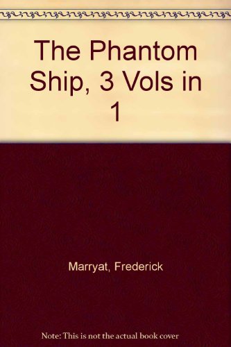 The Phantom Ship, 3 Vols in 1 (9780404620264) by Marryat, Frederick; Tracy, Robert E.