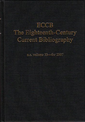 Beispielbild fr ECCB The Eighteenth-Century Current Bibliography 2007 (Eighteenth Century: a Current Bibliography New Series) zum Verkauf von Powell's Bookstores Chicago, ABAA