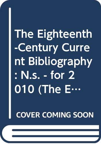 Stock image for The Eighteenth-Century Current Bibliography (Eighteenth Century: a Current Bibliography New Series) for sale by Powell's Bookstores Chicago, ABAA