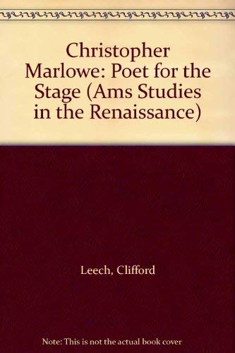 Christopher Marlowe: Poet for the Stage - Leech, C.; Lancashire, A. (ed)