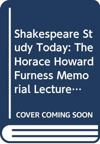 Beispielbild fr Shakespeare Study Today : The Horace Howard Furness Memorial Lectures (AMS Studies in the Renaissance; No. 13) zum Verkauf von PsychoBabel & Skoob Books