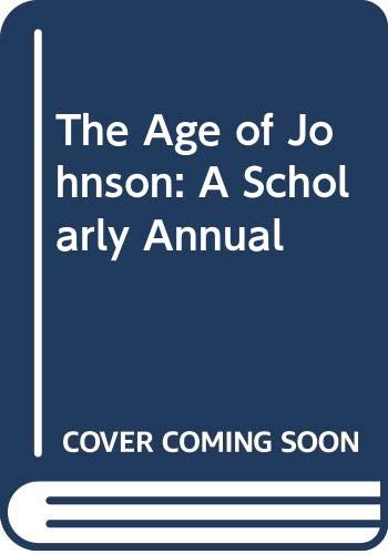 Beispielbild fr THE AGE OF JOHNSON : A SCHOLARLY ANNUAL. VOLUME 9 zum Verkauf von Second Story Books, ABAA