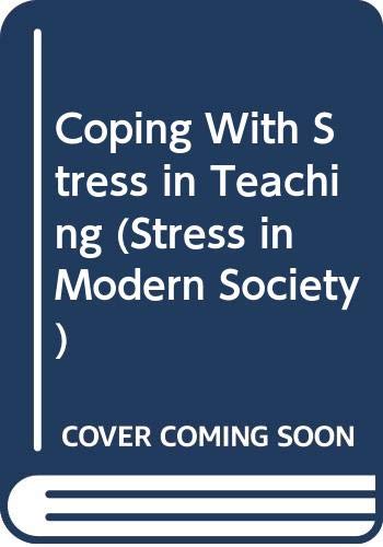 Stock image for Coping With Stress in Teaching Stress In Modern Society 3 for sale by Alphaville Books, Inc.