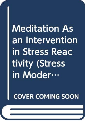 Stock image for Meditation As an Intervention in Stress Reactivity Stress in Modern Society 12 for sale by Alphaville Books, Inc.