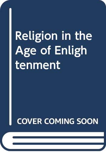 Stock image for Religion in the Age of Enlightenment for sale by Discover Books