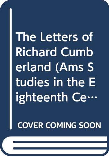 Beispielbild fr The Letters of Richard Cumberland (Ams Studies in the Eighteenth Century) zum Verkauf von Wonder Book
