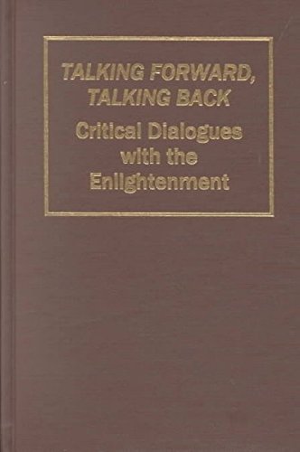 Imagen de archivo de Talking Forward, Talking Back: Critical Dialogues With the Enlightenment (Ams Studies in the Eighteenth Century) a la venta por Midtown Scholar Bookstore