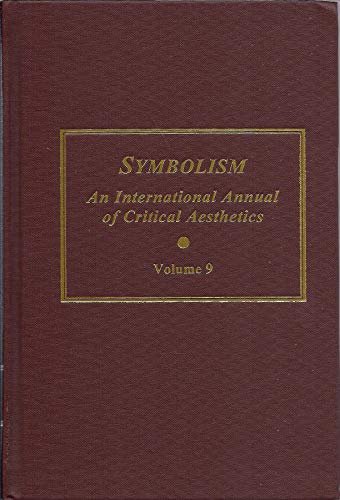 Imagen de archivo de SYMBOLISM: AN INTERNATIONAL ANNUAL OF CRITICAL AESTHETICS - VOLUME 9. a la venta por Any Amount of Books