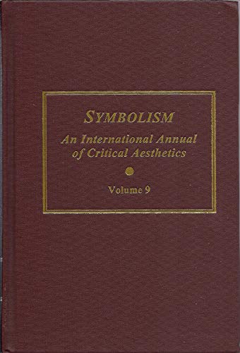 Stock image for SYMBOLISM: AN INTERNATIONAL ANNUAL OF CRITICAL AESTHETICS - VOLUME 9. for sale by Any Amount of Books