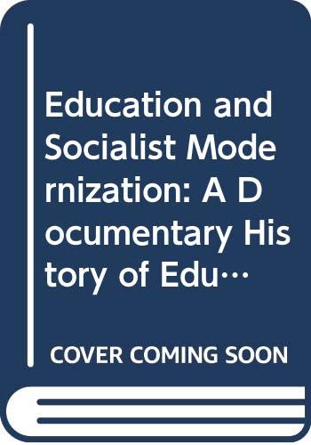 9780404636036: Education and Socialist Modernization: A Documentary History of Education in the People's Republic of China, 1977-1986