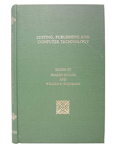 Editing, Publishing, and Computer Technology: Papers Given at the 20th Annual Conference on Editorial Problems (Conference on Editorial Problems Proceedings) (9780404636708) by Butler, Sharon