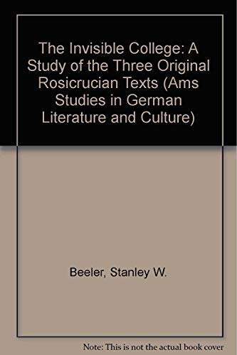 9780404640545: The Invisible College: A Study of the Three Original Rosicrucian Texts