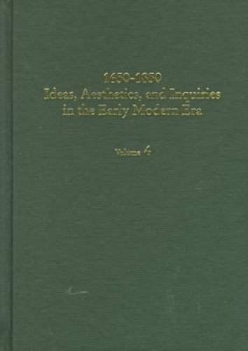 Beispielbild fr 1650-1850 : Ideas, Aesthetics and Inquiries in the Early Modern Era: Volume 4 zum Verkauf von PsychoBabel & Skoob Books