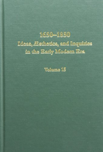 Beispielbild fr 1650-1850 : Ideas, Aesthetics, and Inquiries in the Early Modern Era,. Volume 15. zum Verkauf von Antiquariaat Ovidius