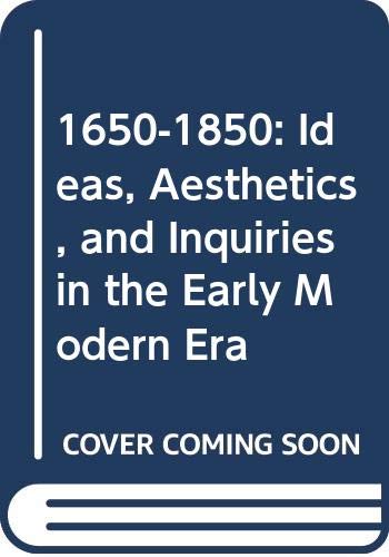 Stock image for 1650-1850: Ideas, Aesthetics, and Inquiries in the Early Modern Era [volume 18 only] for sale by Second Story Books, ABAA