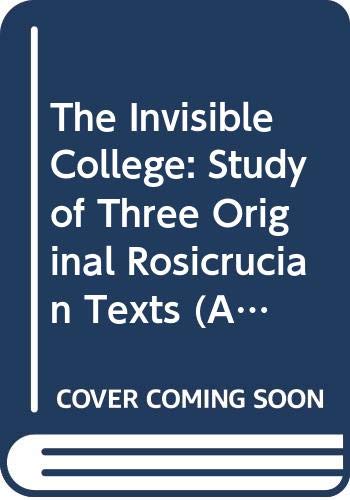 9780404645045: The Invisible College: Study of Three Original Rosicrucian Texts (AMS Studies in German Literature & Culture)