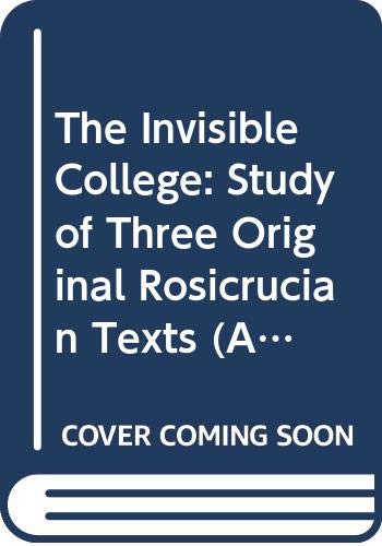 9780404645045: The Invisible College: Study of Three Original Rosicrucian Texts