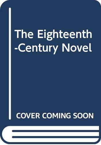 Imagen de archivo de Eighteenth-Century Novel : : (The Eighteenth-Century Novel, Volume 8) a la venta por Asano Bookshop