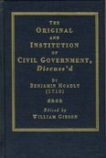The Original And Institution of Civil Government, Discuss'd (Ams Studies in the Eighteenth Century) (9780404648510) by Hoadly, Benjamin