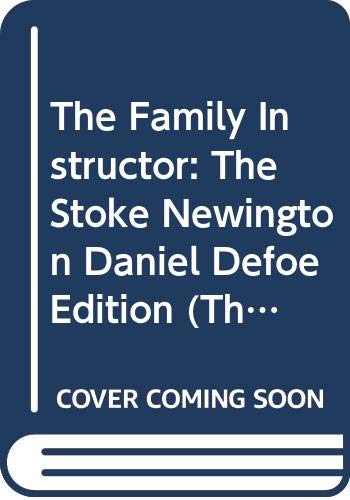 Stock image for The Family Instructor: The Stoke Newington Daniel Defoe Edition (Ams Studies in the Eighteenth Century) for sale by Griffin Books