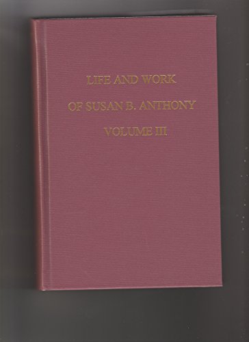 Life and Work of Susan B. Anthony (three volumes). - HARPER, Ida Husted.
