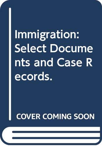 9780405005015: Immigration: Select Documents and Case Records.