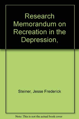 Beispielbild fr Research Memorandum on Recreation in the Depression zum Verkauf von Better World Books