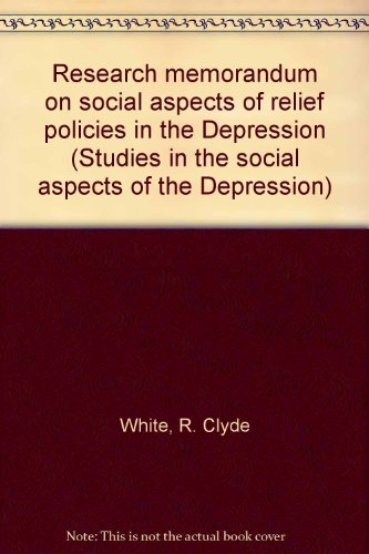 Imagen de archivo de Research Memorandum on Social Aspects of Relief Policies in the Depression a la venta por Better World Books