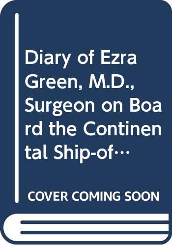 Stock image for Diary of Ezra Green, M.D. from November 1, 1777, to September 27, 1778. (Eyewitness accounts of the American Revolution). for sale by Military Books