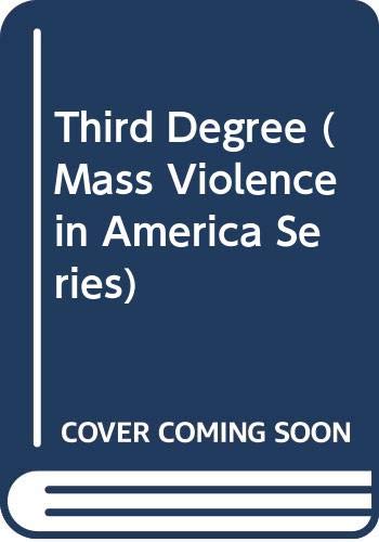 Stock image for The Third Degree. Mass Violence in America for sale by Zubal-Books, Since 1961