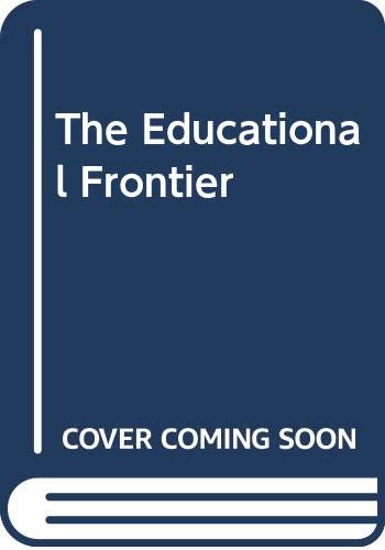 9780405014321: The Educational Frontier
