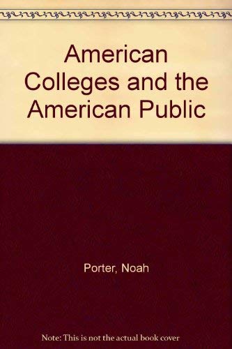 Beispielbild fr American Colleges and the American Public zum Verkauf von Wonder Book