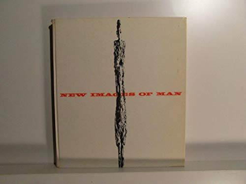 New Images of Man (Museum of Modern Art Publications in Reprint Ser) (9780405015496) by Peter Selz