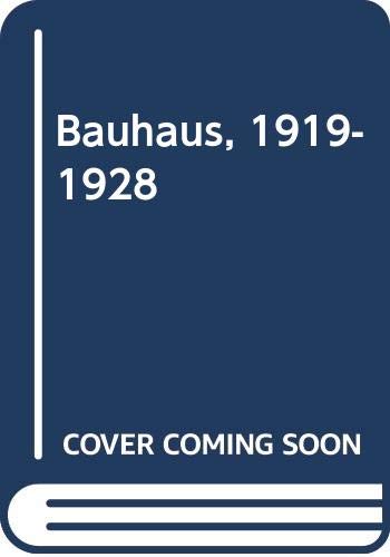 Imagen de archivo de Bauhaus, 1919-1928 a la venta por Midtown Scholar Bookstore