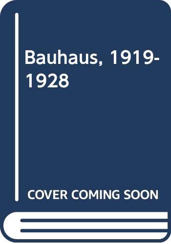 Stock image for Bauhaus, 1919-1928 for sale by Midtown Scholar Bookstore